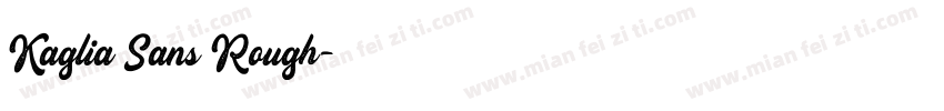 Kaglia Sans Rough字体转换